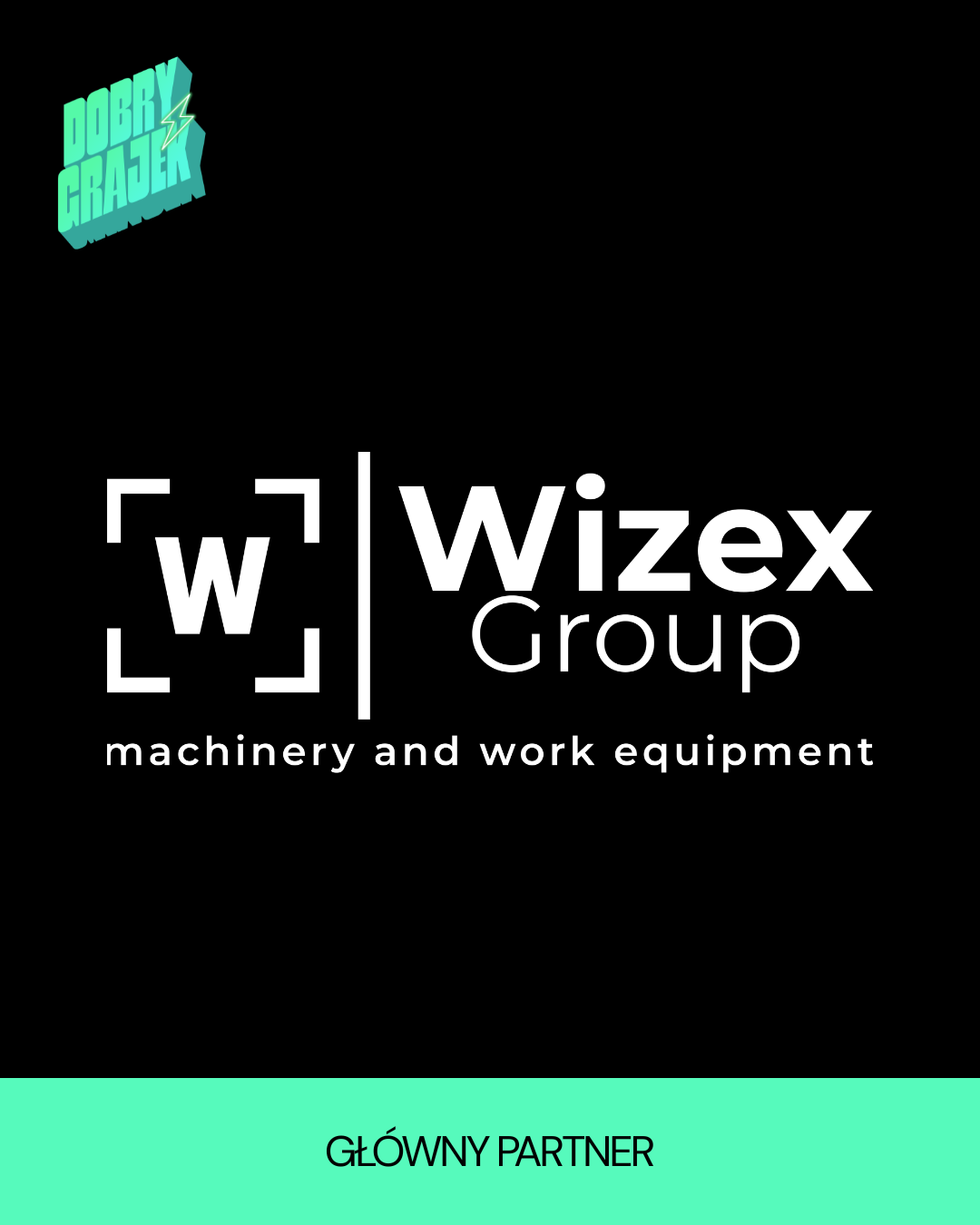 Dobry Grajek 2026 – razem na coraz wyższym poziomie. Poznajcie Wizex Group, naszego głównego partnera.